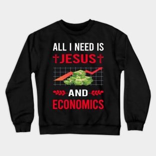 I Need Jesus And Economics Economy Economist Crewneck Sweatshirt